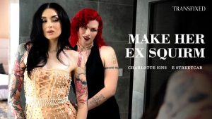 [Transfixed] Charlotte Sins, E Streetcar – Make Her Ex Squirm Charlotte Sartre